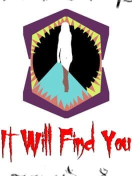 It Will Find You