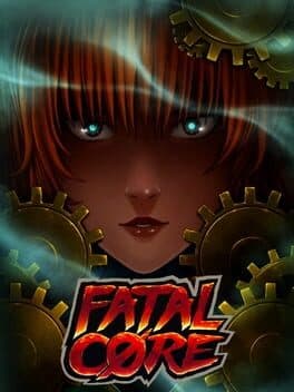 Fatal Core