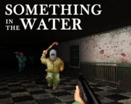 Something in the Water
