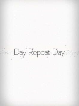 Day Repeat Day