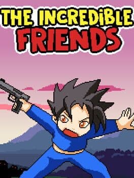 The incredible friends