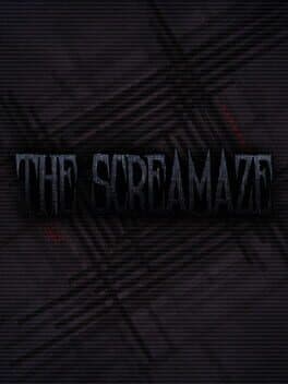 The ScreaMaze