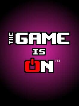The Game is ON