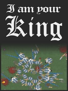 I am Your King