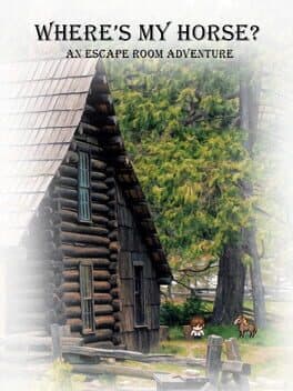 Where's My Horse? An Escape the Room Adventure