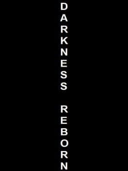 Darkness Reborn