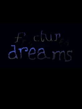Fractured Dreams