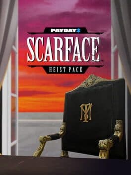 Payday 2: Scarface Heist