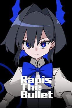 Rapis the Bullet
