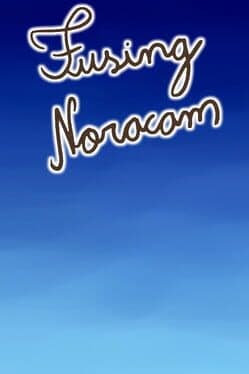 Fusing Noracam
