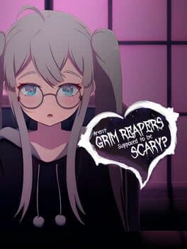 Aren't Grim Reapers Supposed to be Scary