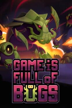 Game is Full of Bugs