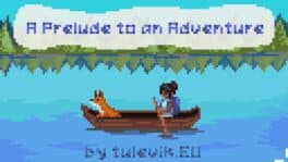 A Prelude to an Adventure