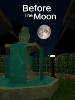 Before the Moon