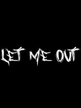 Let Me Out