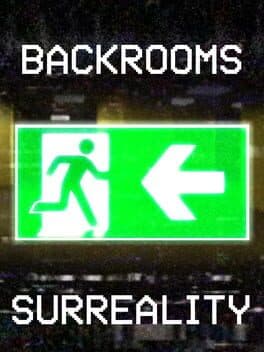 Backrooms: Surreality