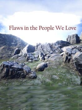 Flaws in the People We Love
