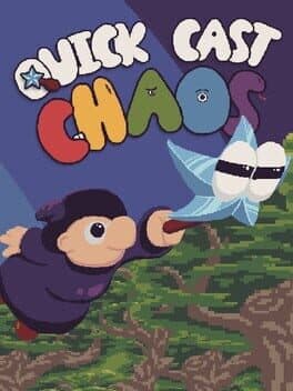 Quick Cast Chaos