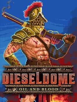 DieselDome: Oil & Blood