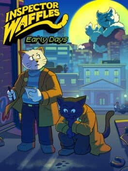 Inspector Waffles: Early Days