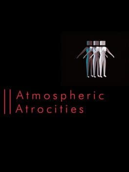 Two Atmospheric Atrocities