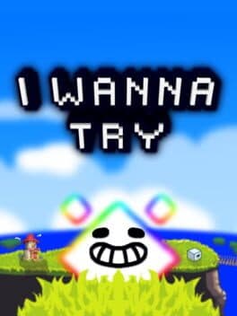 I Wanna Try