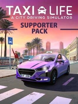 Taxi Life: Supporter Pack