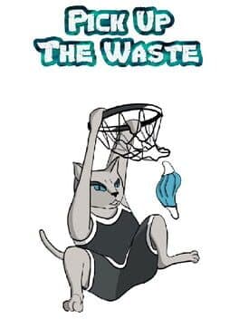 Pick Up the Waste