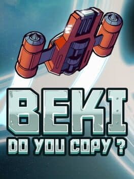 Beki, Do You Copy?