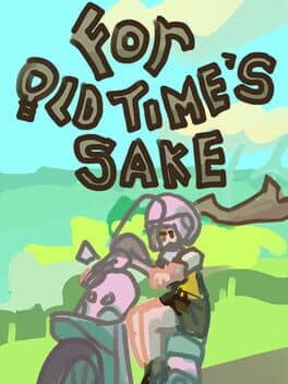 For Old Time's Sake