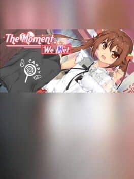 The Moment We Met