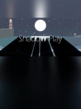 Shadow Play