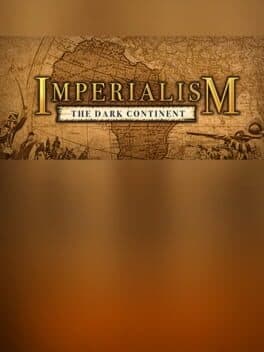 Imperialism: The Dark Continent