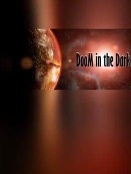 DooM in the Dark