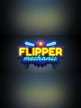 Flipper Mechanic