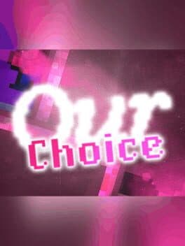 Our Choices