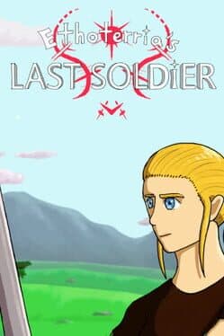 Ethoterria's Last Soldier