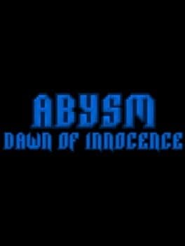 Abysm: Dawn of Innocence