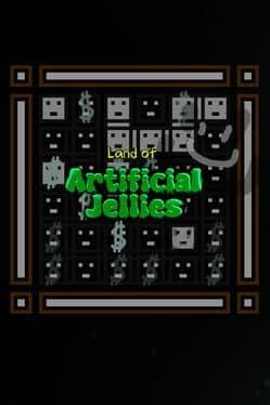 Land of Artificial Jellies