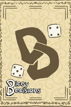 Dicey Decisions