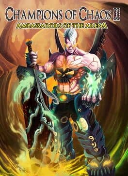 Champions of Chaos II: Ambassadors of the Arena